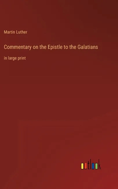 Commentary on the Epistle to the Galatians: in large print - Hardcover
