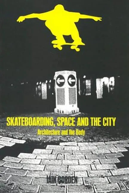Skateboarding, Space and the City - Paperback