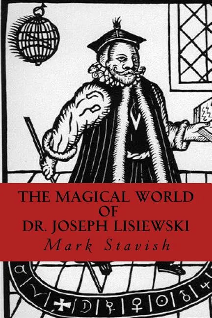 The Magical World of Dr. Joseph Lisiewski - Paperback