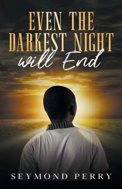 Even the Darkest Night Will End - Paperback