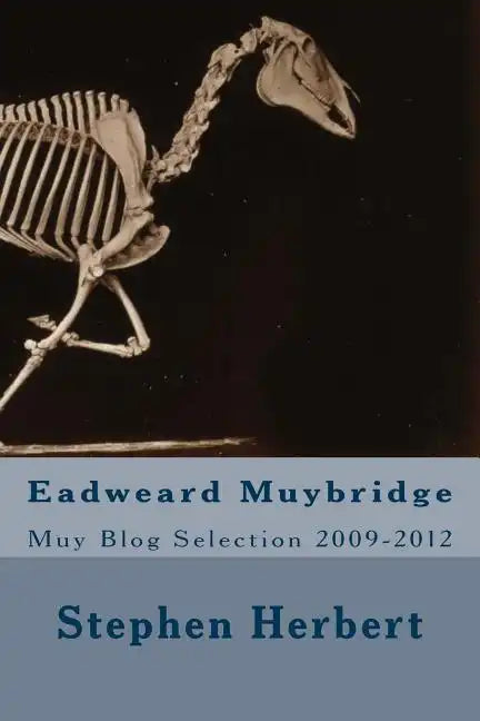 Muy Blog: Eadweard Muybridge Selection 2009-2012 - Paperback