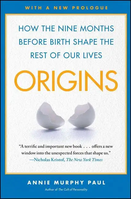 Origins: How the Nine Months Before Birth Shape the Rest of Our Lives - Paperback