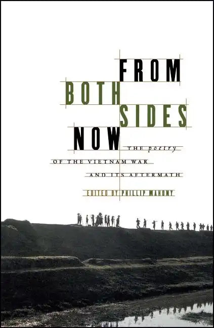 From Both Sides Now: The Poetry of the Vietnam War and Its Aftermath - Paperback