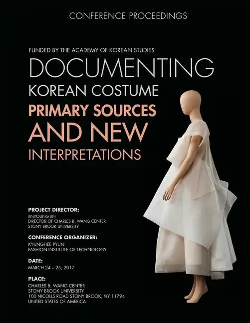 Documenting Korean Costume: Primary Sources and New Interpretations - Paperback