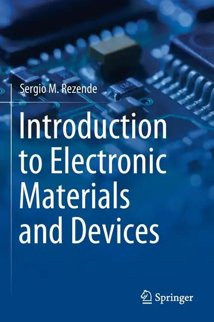 Introduction to Electronic Materials and Devices - Paperback