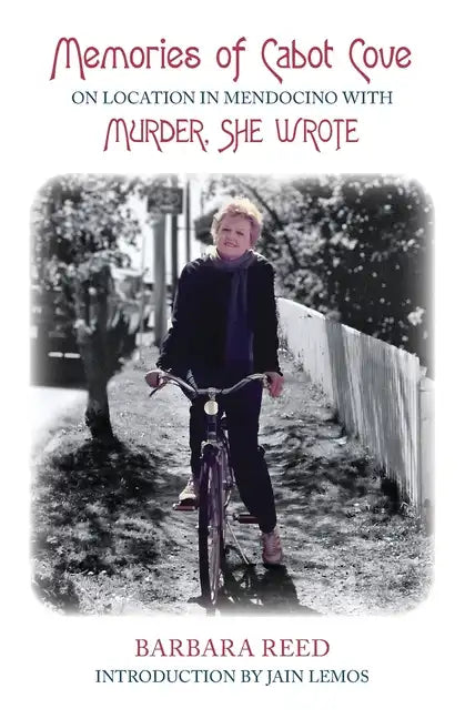 Memories of Cabot Cove: On Location in Mendocino with Murder, She Wrote - Paperback