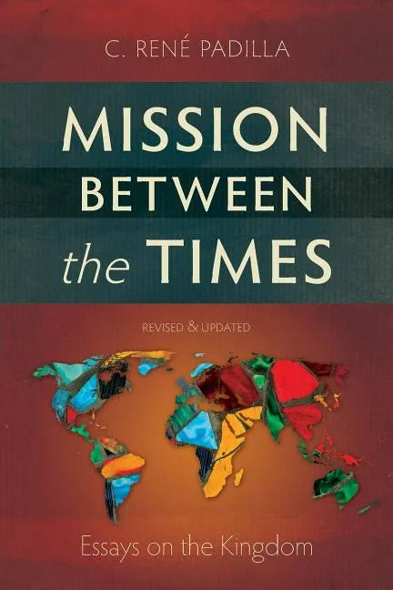 Mission Between the Times: Essays on the Kingdom - Paperback