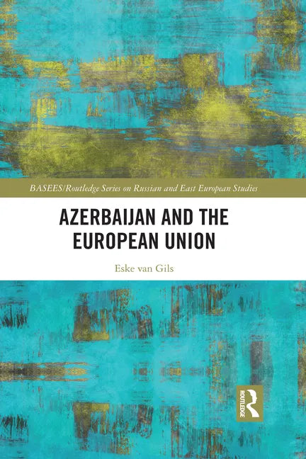 Azerbaijan and the European Union - Paperback