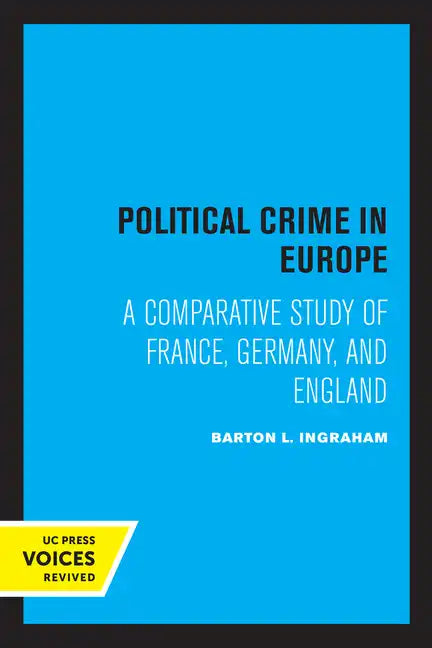 Political Crime in Europe: A Comparative Study of France, Germany, and England - Paperback