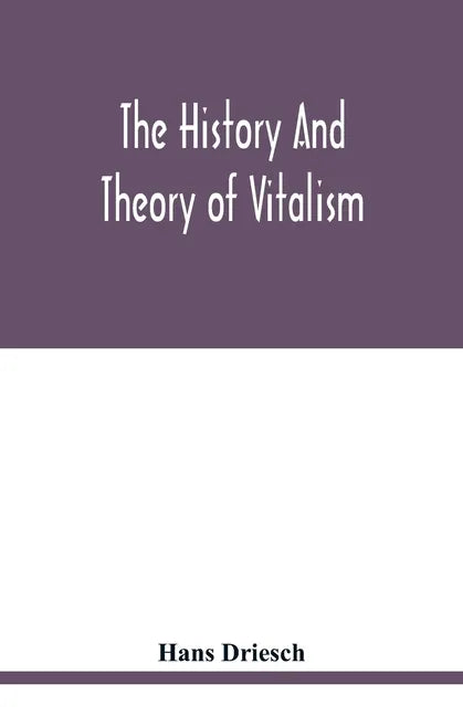 The history and theory of vitalism - Paperback