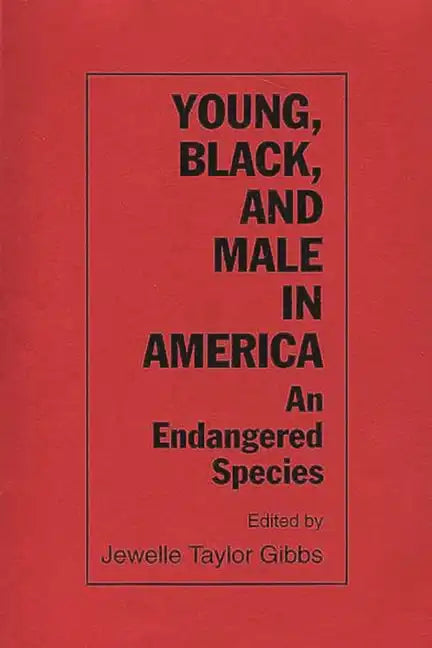Young, Black, and Male in America: An Endangered Species - Paperback