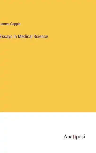 Essays in Medical Science - Hardcover