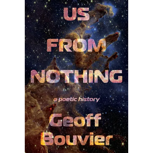 Us from Nothing: A Poetic History - Paperback