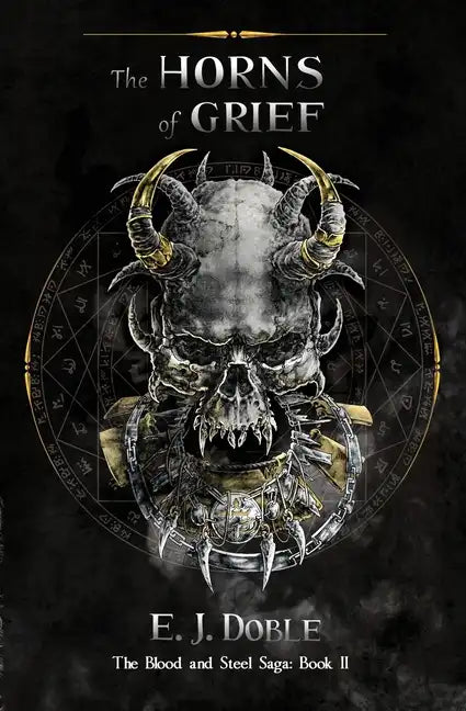 The Horns of Grief (The Blood and Steel Saga #2) - Paperback