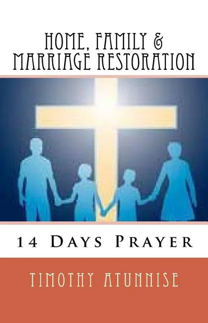 14 Days Prayer For Home, Family & Marriage Restoration - Paperback