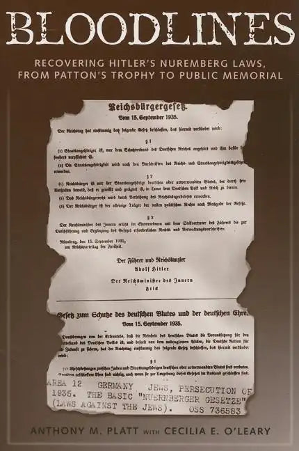 Bloodlines: Recovering Hitler's Nuremberg Laws from Patton's Trophy to Public Memorial - Paperback