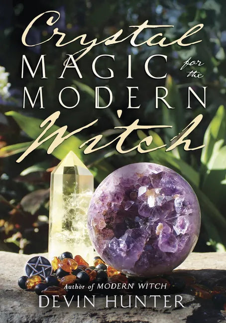 Crystal Magic for the Modern Witch - Paperback