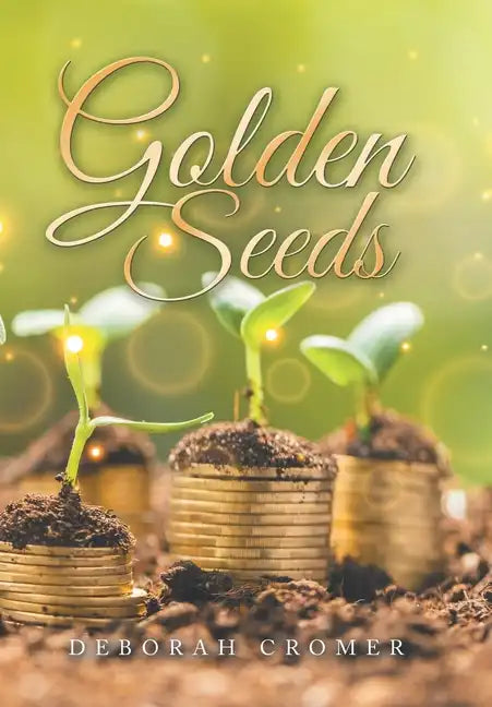Golden Seeds - Hardcover