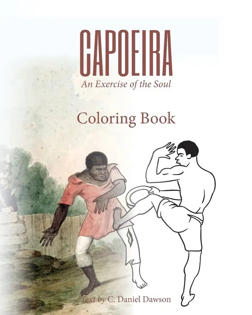 Capoeira: An Exercise of the Soul Coloring Book - Paperback