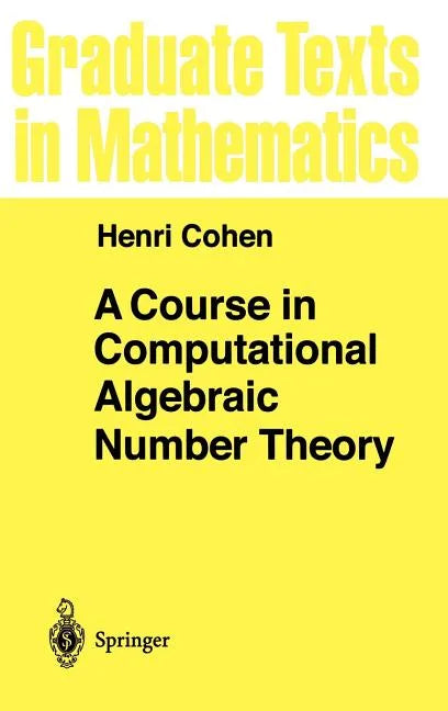 A Course in Computational Algebraic Number Theory - Hardcover