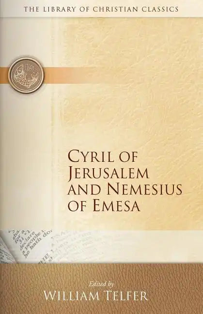 Cyril of Jerusalem and Nemesius of Emesa - Paperback