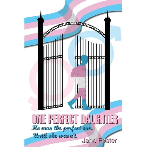One Perfect Daughter: He Was The Perfect Son. Until She Wasn't - Paperback