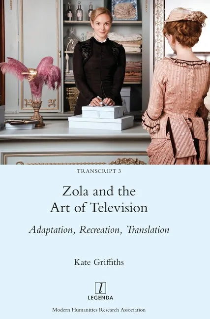 Zola and the Art of Television: Adaptation, Recreation, Translation - Hardcover