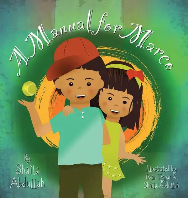 A Manual for Marco: Living, Learning, and Laughing With an Autistic Sibling - Hardcover