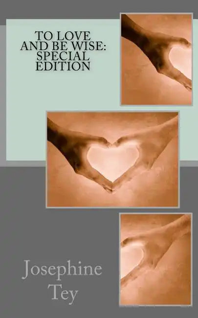 To Love and Be Wise: Special Edition - Paperback