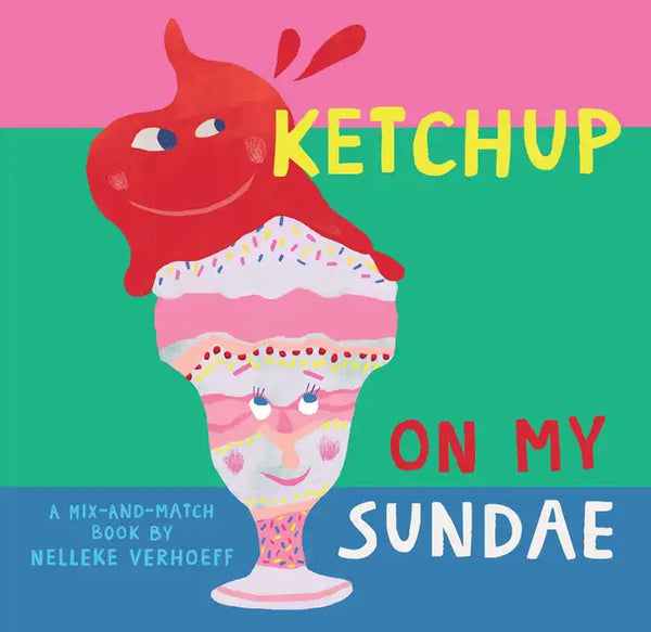 Ketchup on My Sundae - Board Book