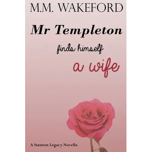 Mr Templeton Finds Himself a Wife: A Steamy Historical Romance - Paperback