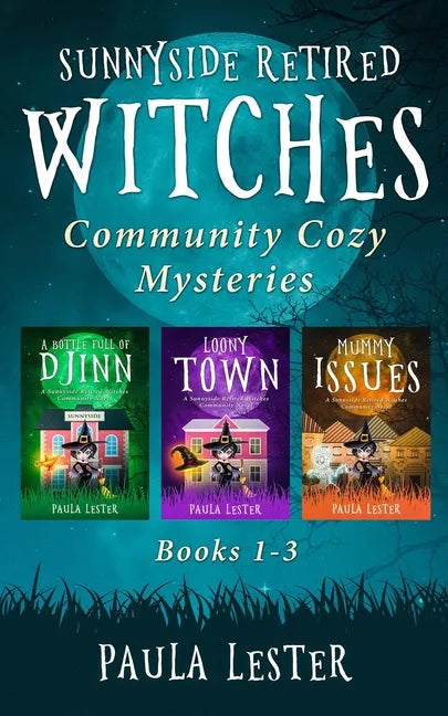 Sunnyside Retired Witches Community Cozy Mysteries: Books 1-3 - Paperback