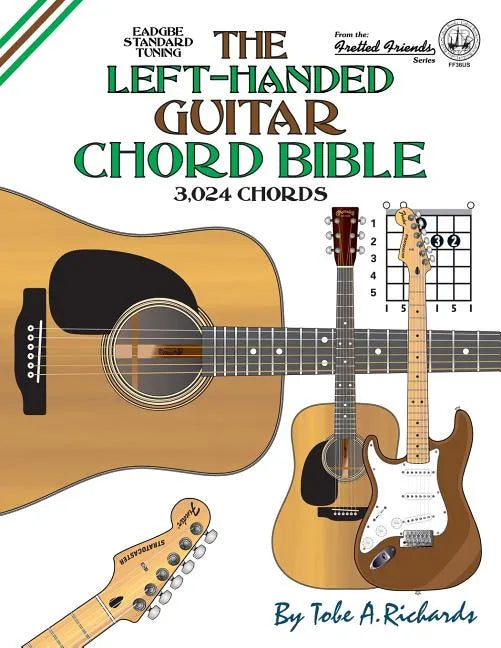 The Left-Handed Guitar Chord Bible: Standard Tuning 3,024 Chords - Paperback