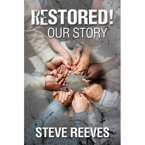 Restored! Our Story - Paperback