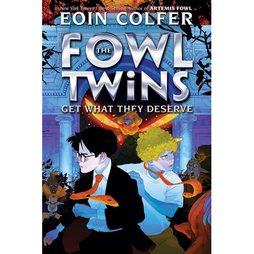 Fowl Twins Get What They Deserve, The-A Fowl Twins Novel, Book 3 - Paperback
