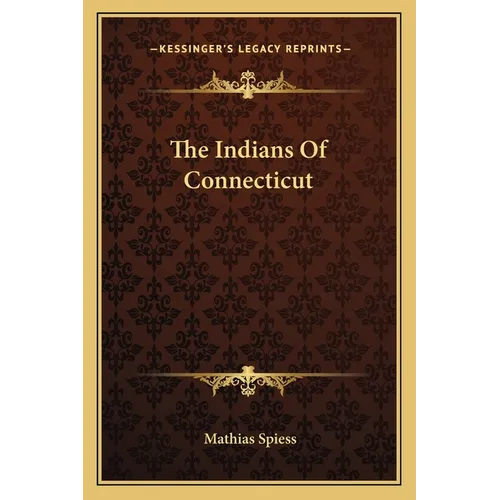 The Indians Of Connecticut - Paperback