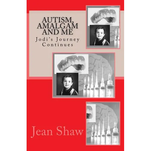 Autism, Amalgam and Me: Jodi's Journey Continues - Paperback