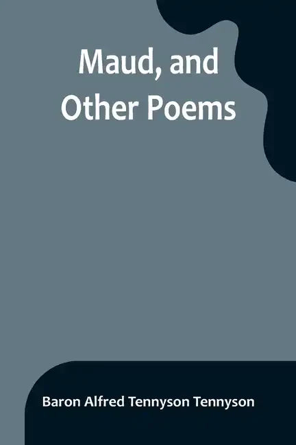 Maud, and Other Poems - Paperback