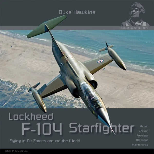 Lockheed F-104 G/J/S/AMA Starfighter: Aircraft in Detail - Paperback