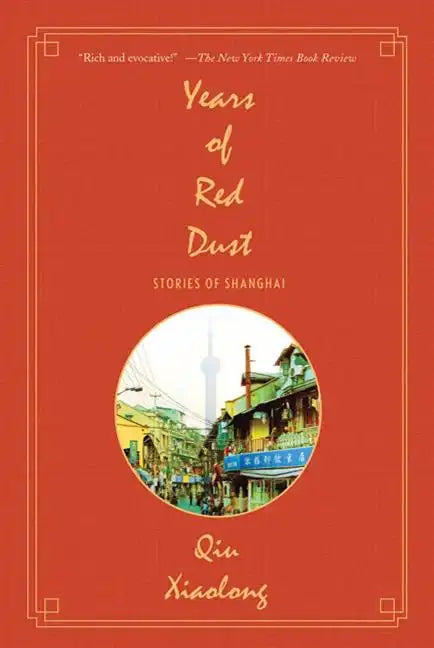 Years of Red Dust: Stories of Shanghai - Paperback