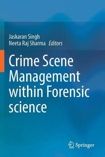 Crime Scene Management Within Forensic Science - Paperback