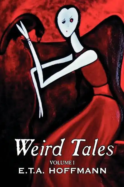 Weird Tales. Vol. I by E.T A. Hoffman, Fiction, Fantasy - Paperback