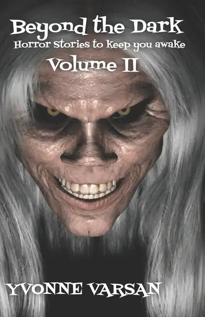 Beyond The Dark Horror Stories to keep you Awake Volume II - Paperback