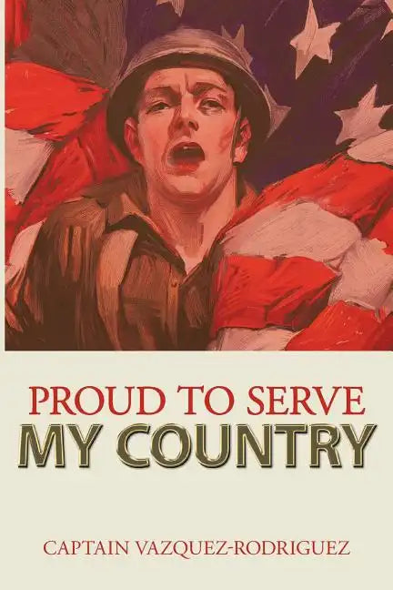 Proud to Serve my Country - Paperback