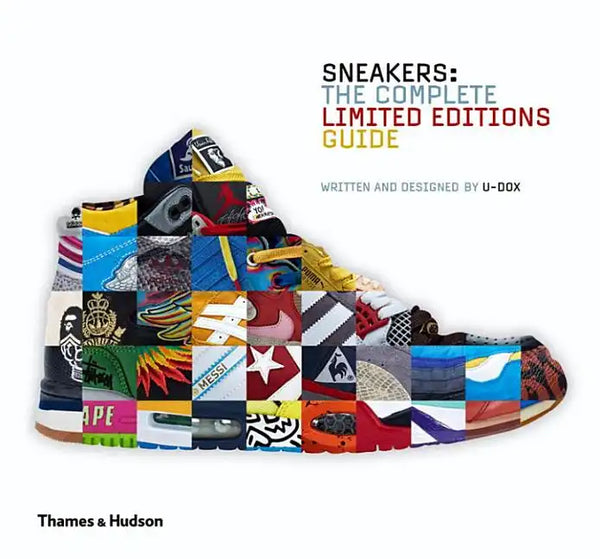Sneakers: The Complete Limited Editions Guide - Hardcover