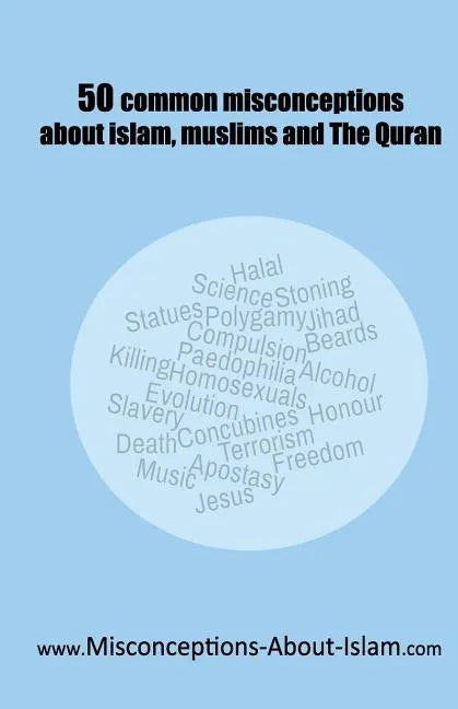50 common misconceptions about islam, muslims and The Quran - Paperback