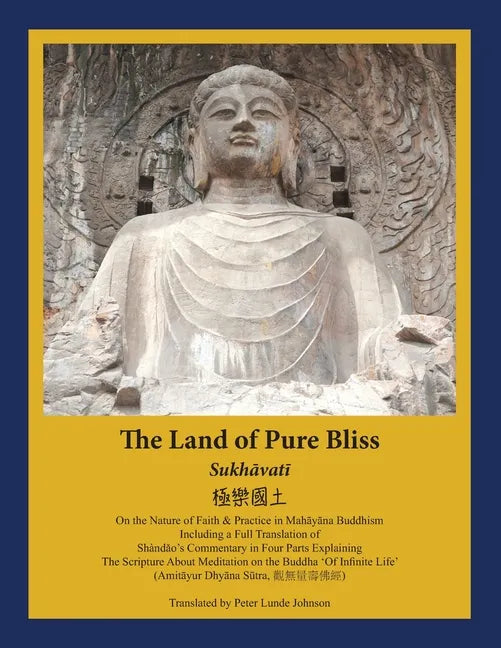 The Land of Pure Bliss: Sukhavati - Paperback