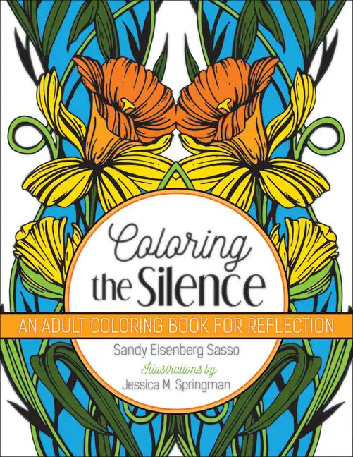 Coloring the Silence: An Adult Coloring Book for Reflection - Paperback