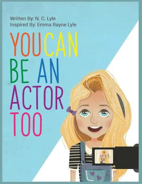 You Can Be An Actor Too! - Paperback