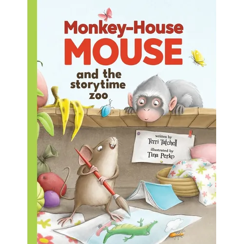 Monkey-House Mouse and the Storytime Zoo - Paperback